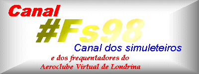 #fs98 - Canal dos simuleteiros e dos frequentadores do Aeroclube Virtual de Londrina
