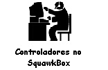 Controladores no SquawkBox
